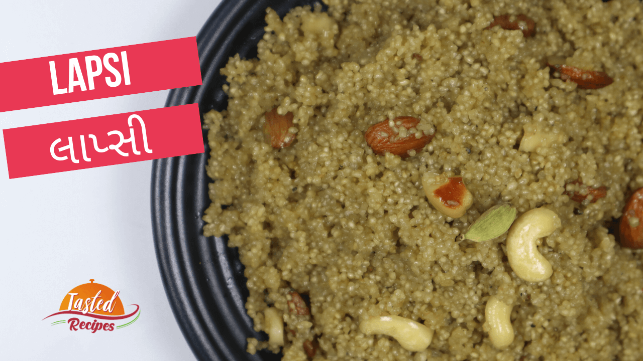Lapsi Recipe | લાપ્સી - Tasted Recipes