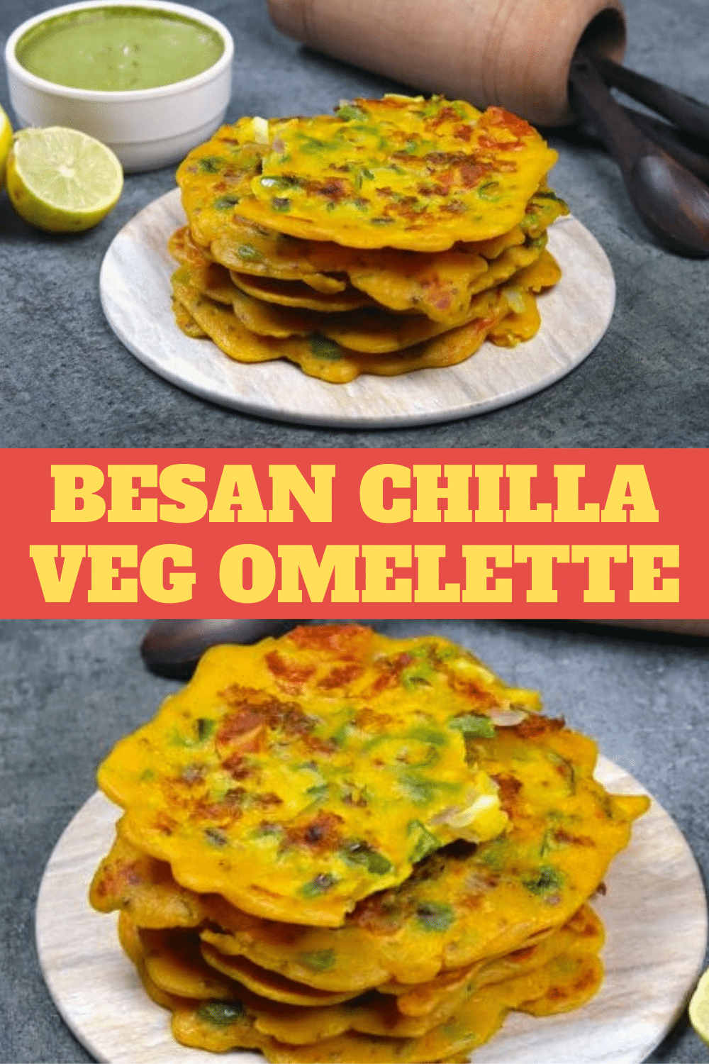 BESAN CHILLA | VEG OMELETTE