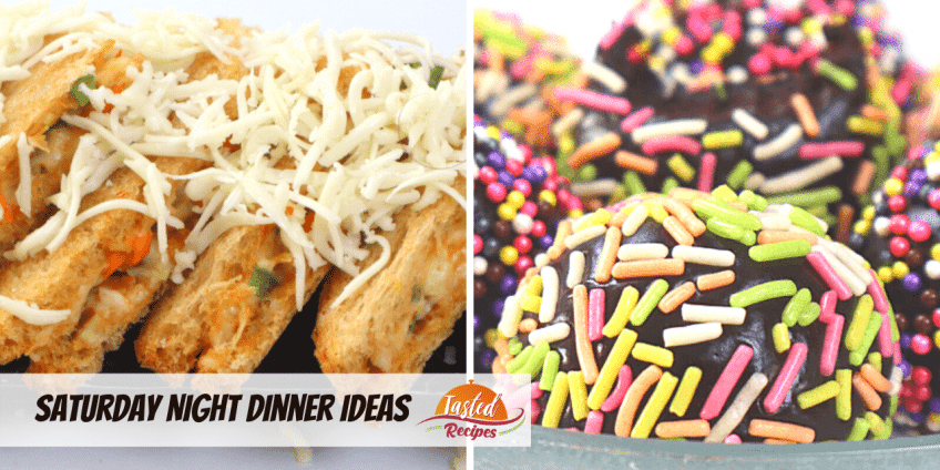 Saturday Night Family Dinner Ideas